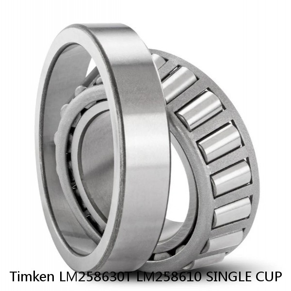 LM258630T LM258610 SINGLE CUP Timken Tapered Roller Bearing #1 small image