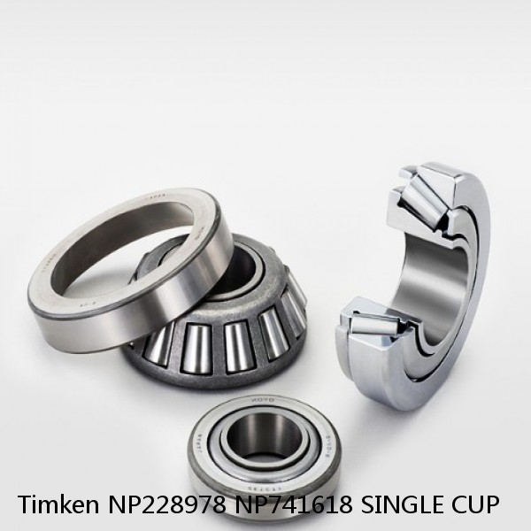 NP228978 NP741618 SINGLE CUP Timken Tapered Roller Bearing #1 image